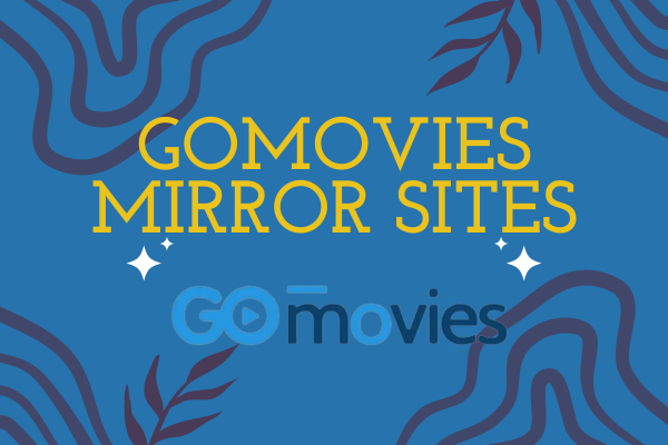 Gomovies Mirror Sites