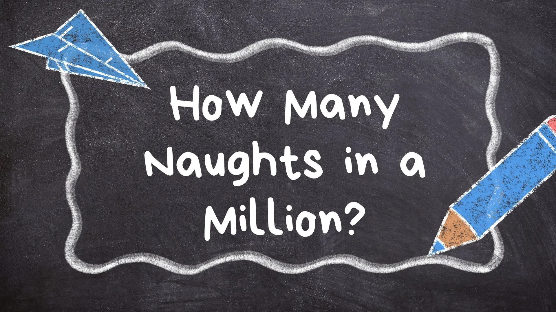 How Many Naughts in a Million infograph